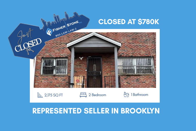 Brooklyn Residential Sale Closed at $780K | Fisher Stone Real Estate Attorney