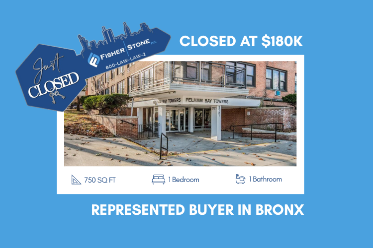 Bronx Condo Purchase Closed at $180K | Fisher Stone Real Estate Attorney